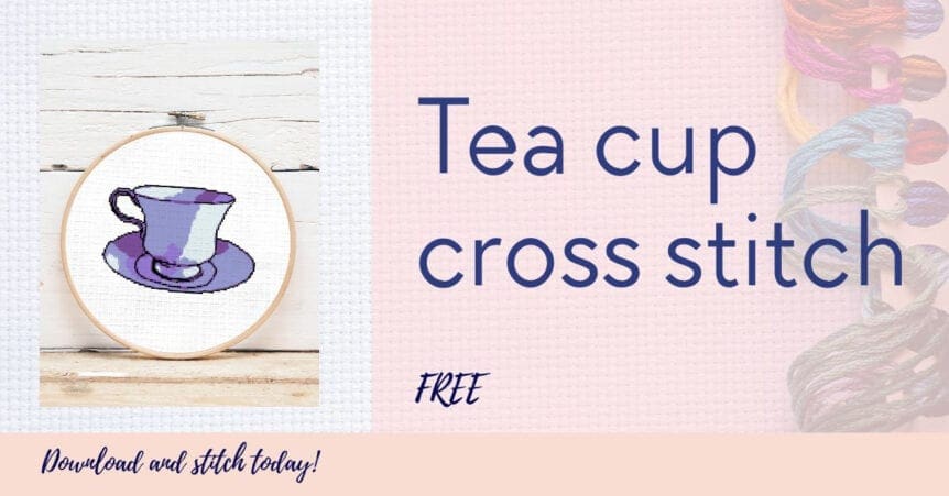 Free cross stitch tea cup PDF pattern - Craft with Cartwright