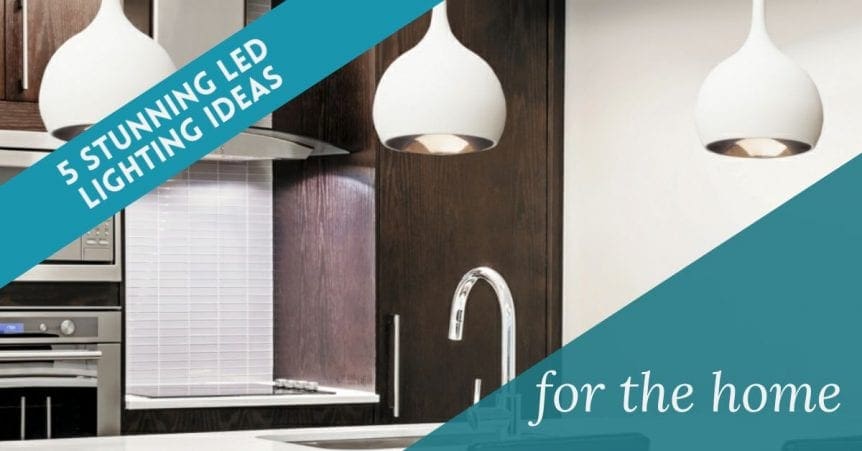 5 stunning LED lighting ideas for the home - Craft with Cartwright